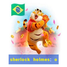 sherlock holmes: o jogo de sombras torrent